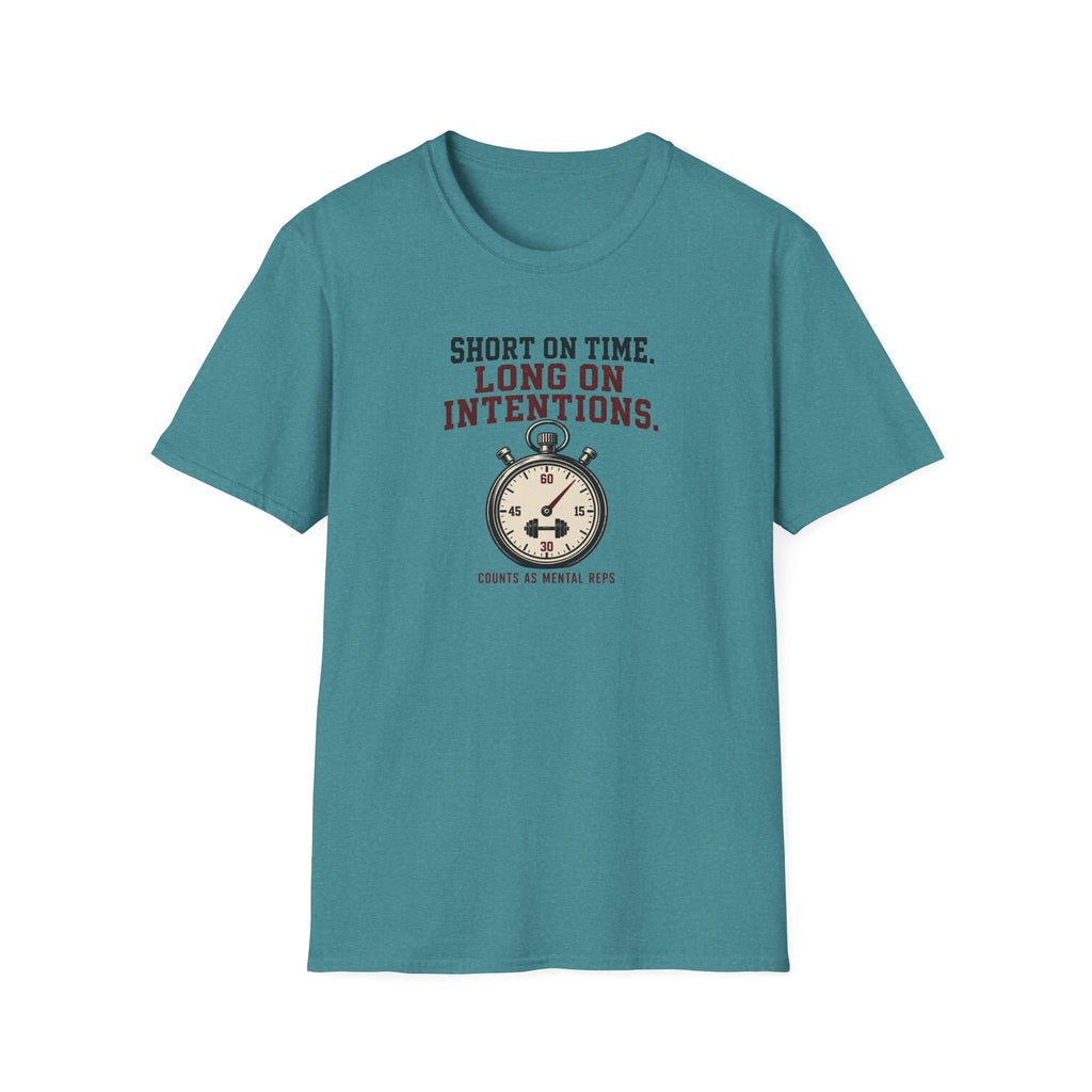 Short On Time Long On Intentions T-Shirt