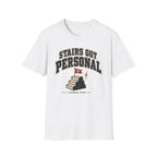 Stairs Got Personal T-Shirt
