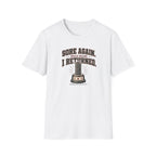 Sore Again I Returned T-Shirt