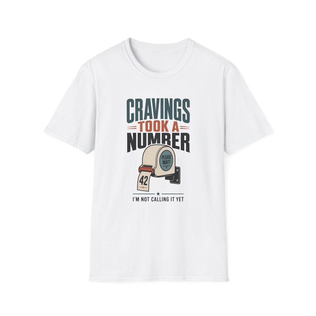 Cravings Took A Number T-Shirt