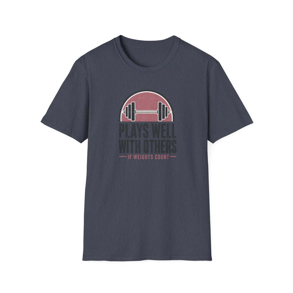 Plays Well With Others T-Shirt