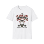 Quads Remember Everything T-Shirt
