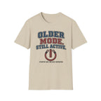 Older Mode Still Active T-Shirt