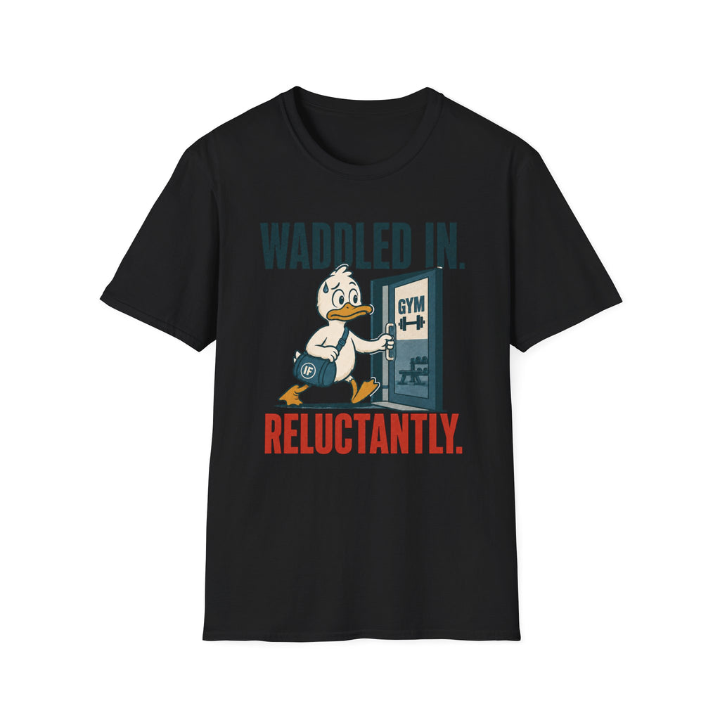 Waddled In Reluctantly T-Shirt