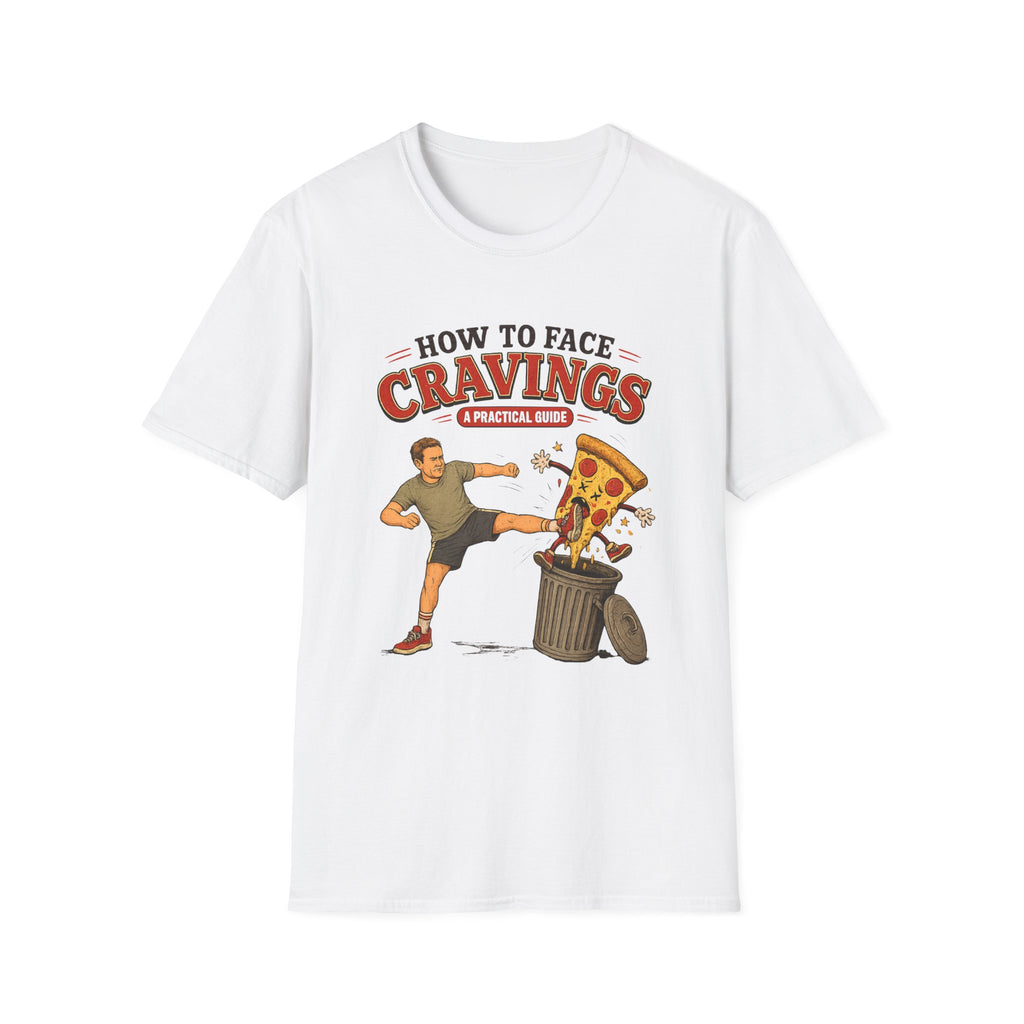 How To Face Your Cravings Pizza T-Shirt