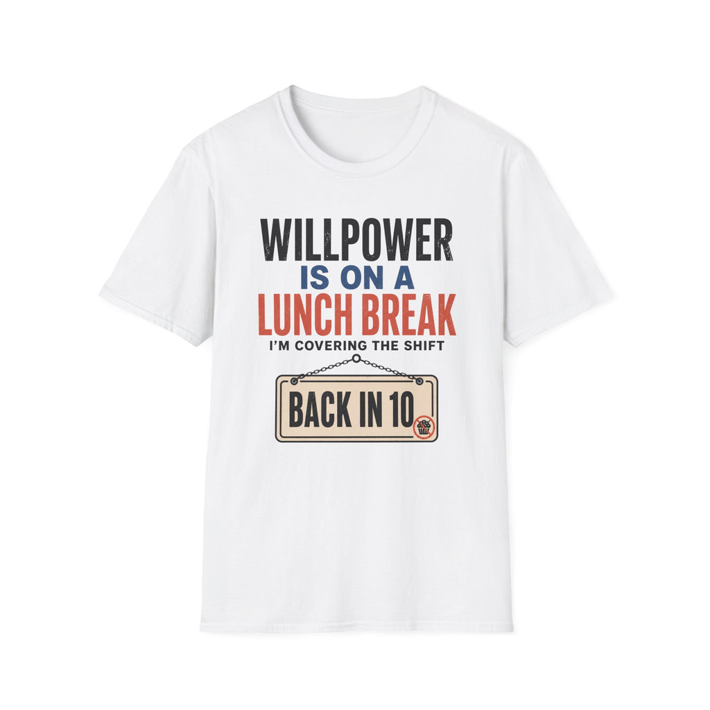 Willpower on Lunch Break T-Shirt