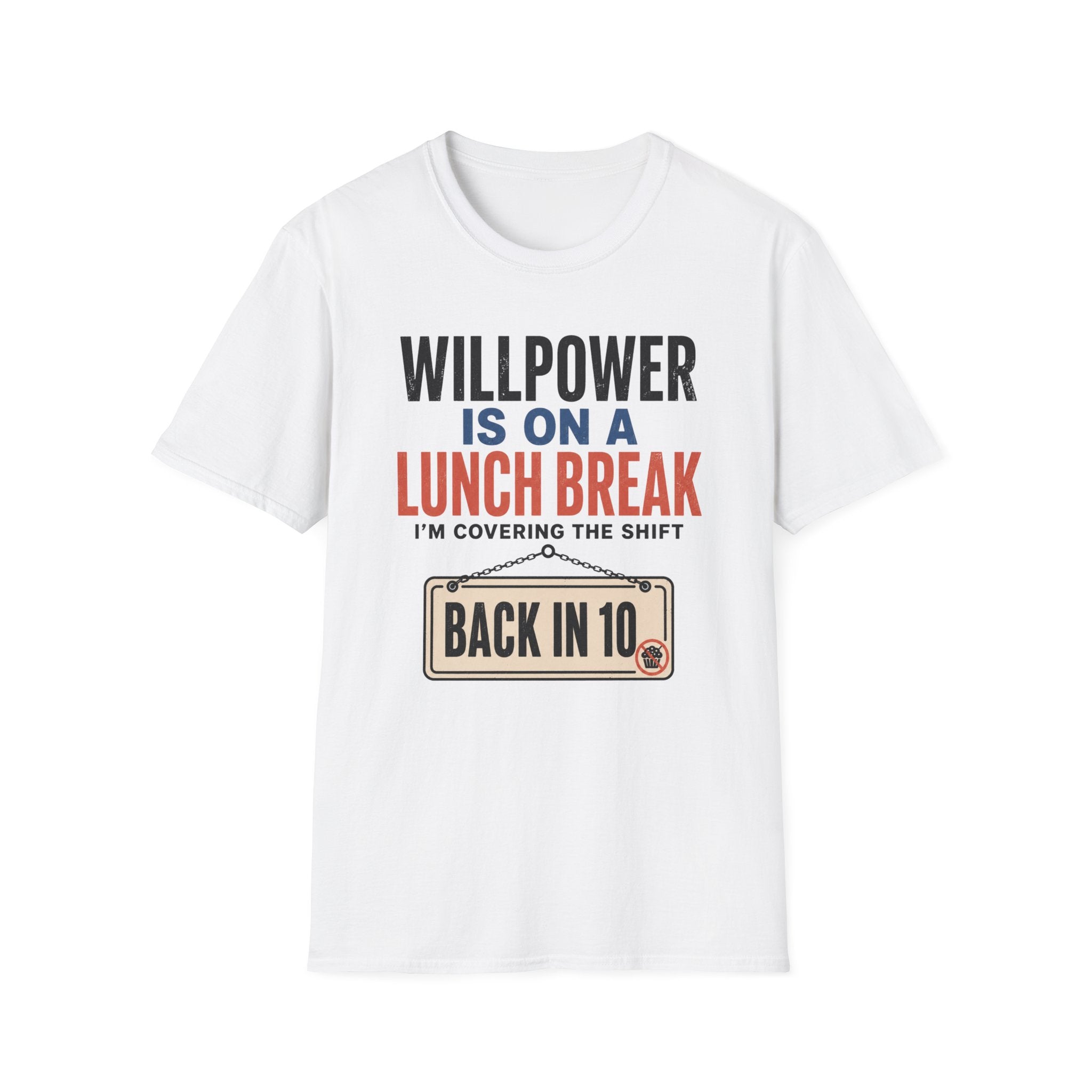 Willpower on Lunch Break T-Shirt