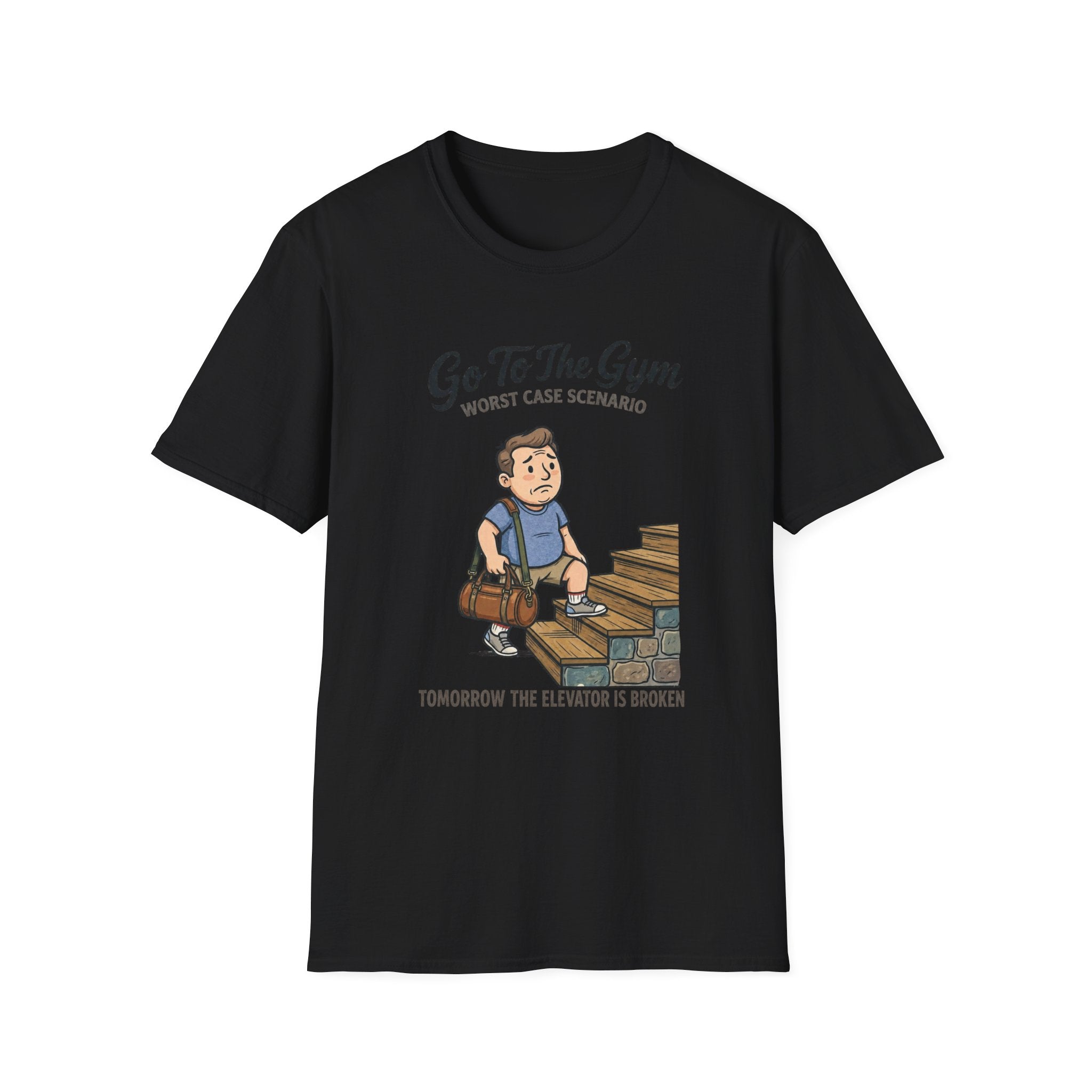 Go To Gym Elevator Broken Man T-Shirt