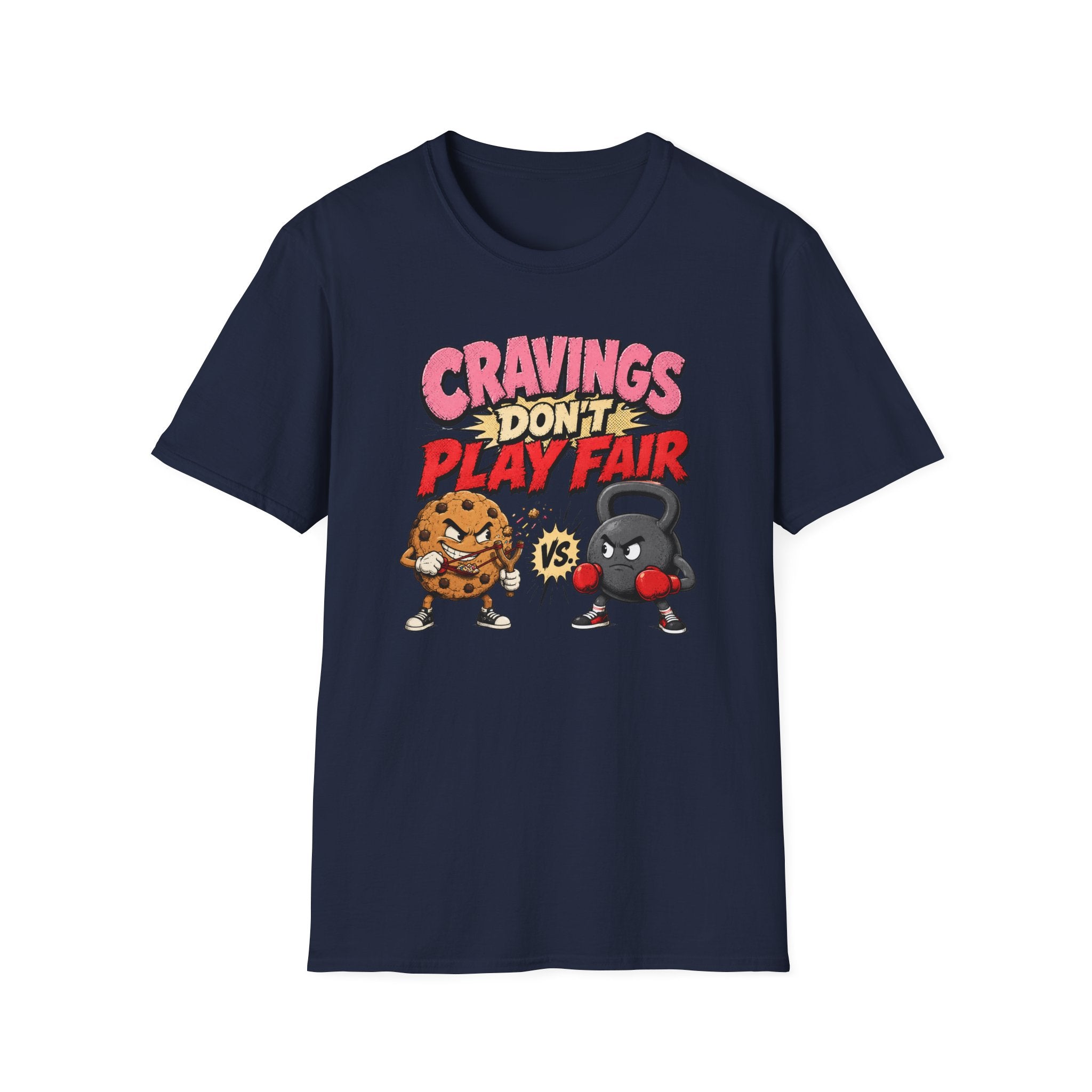 Cravings Don't Play Fair T-Shirt