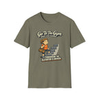 Go To Gym Elevator Broken T-Shirt