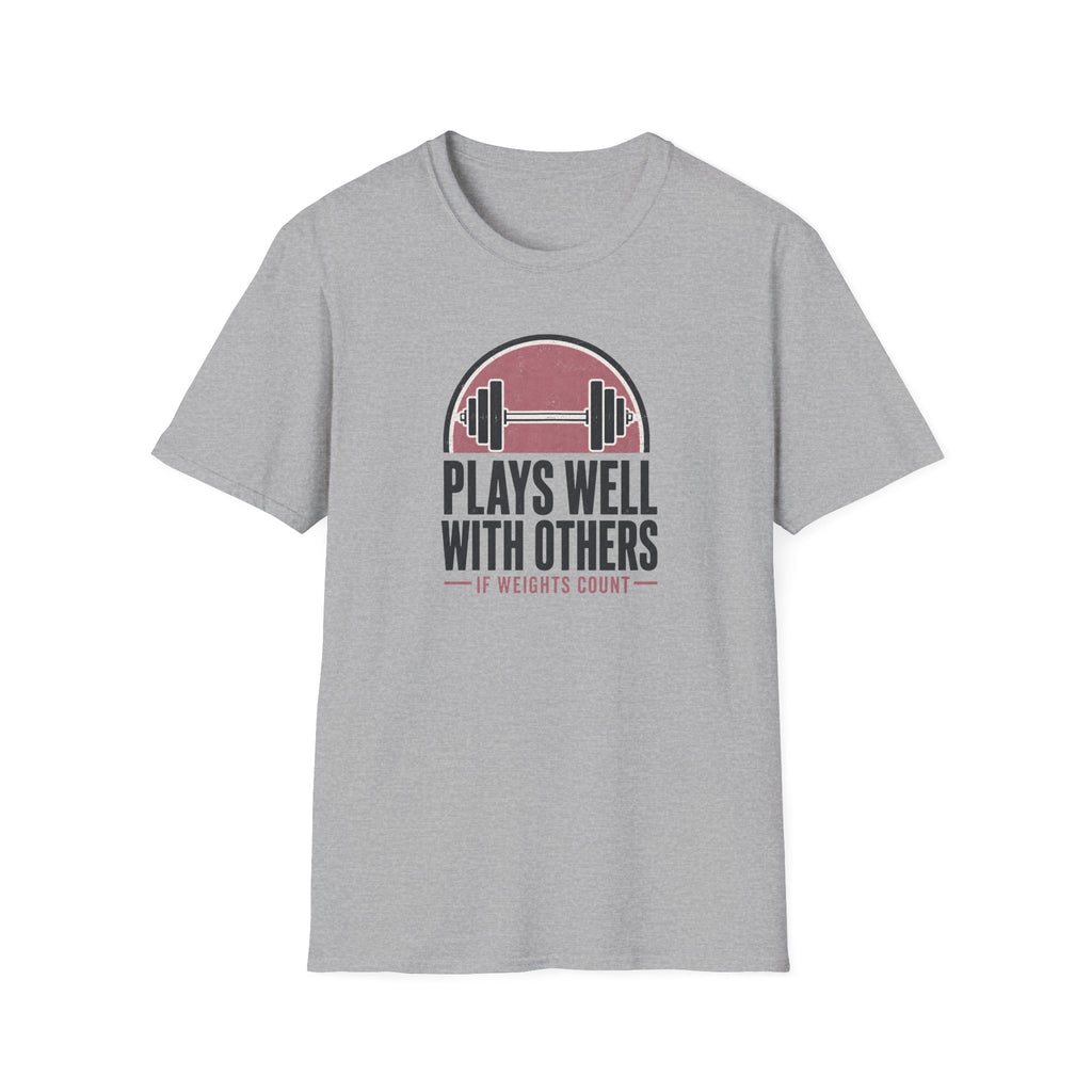 Plays Well With Others T-Shirt
