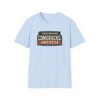 Comebacks Undefeated T-Shirt