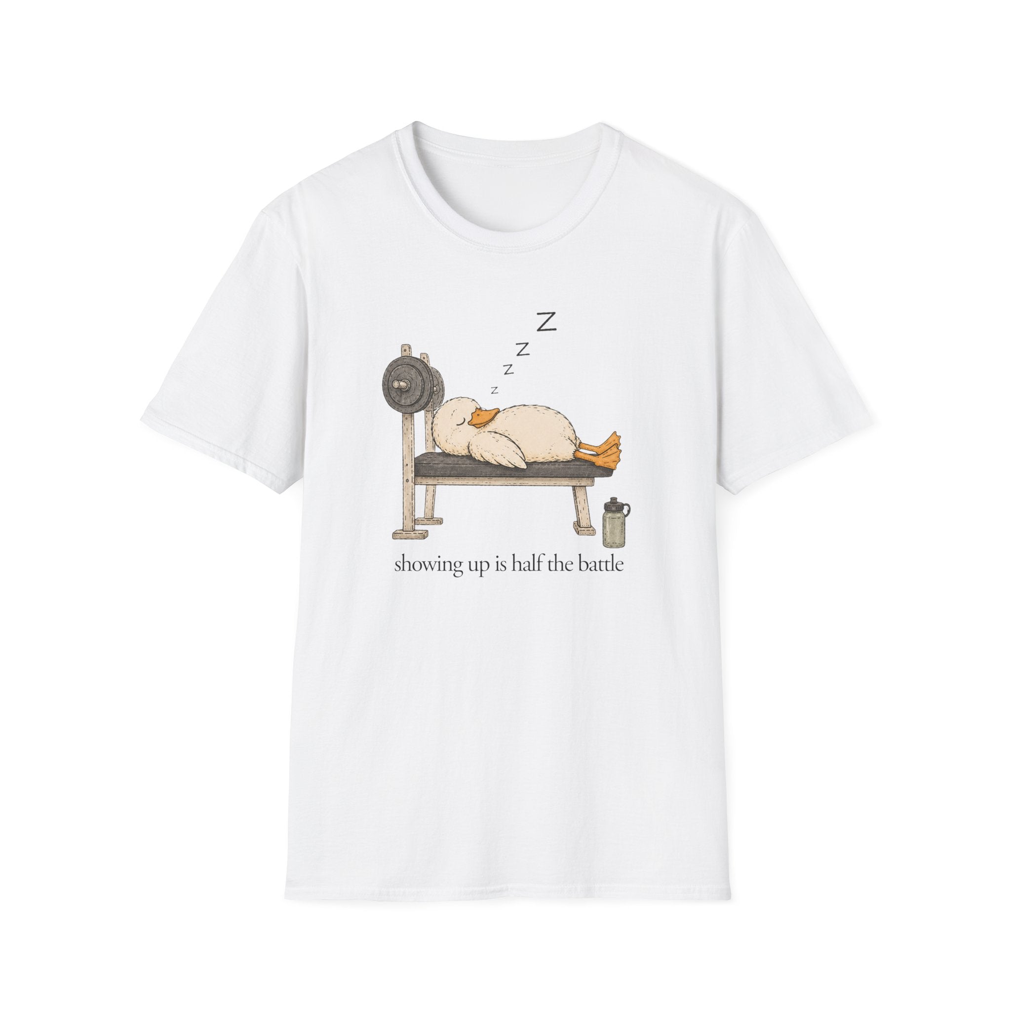 Showing Up Is Half The Battle T-Shirt