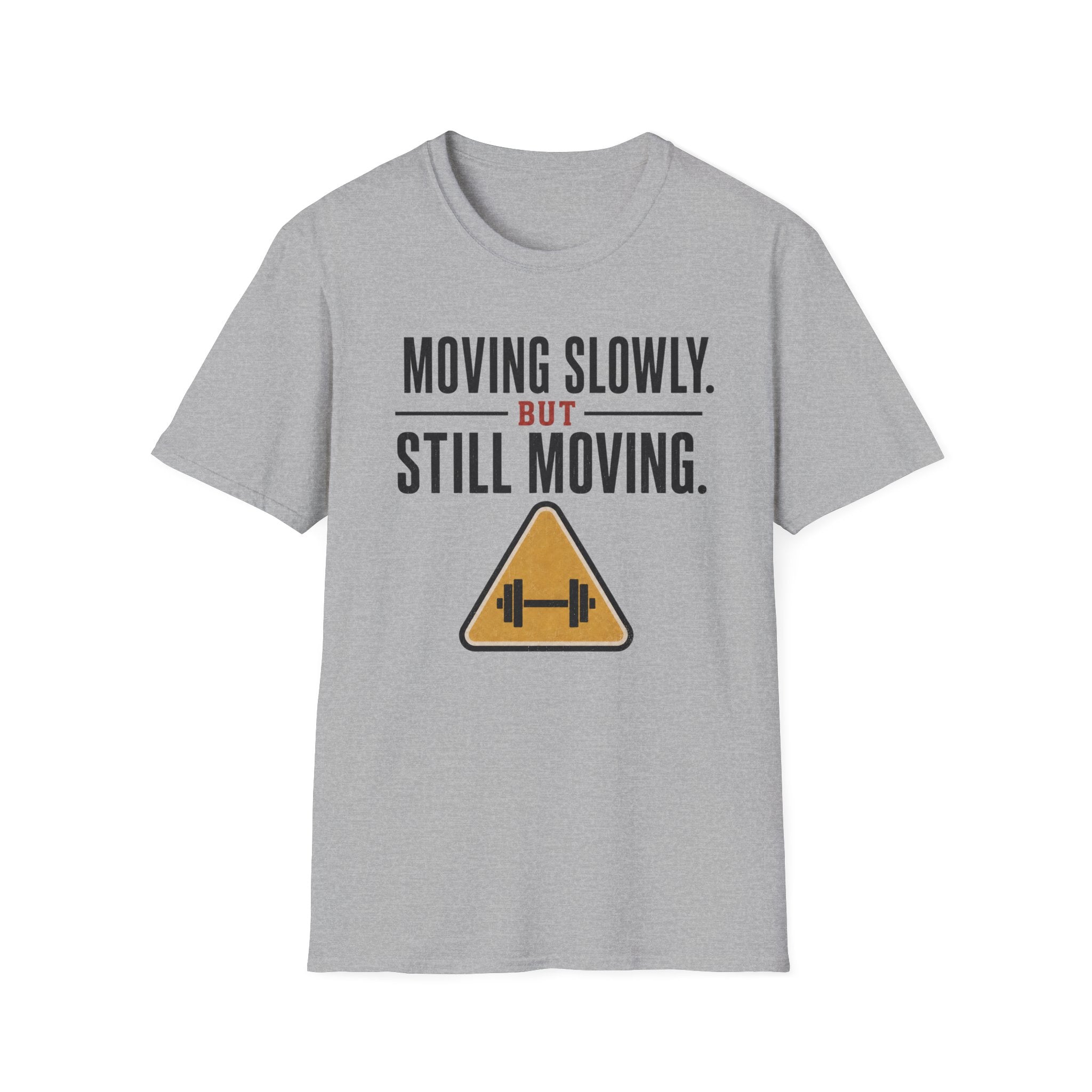 Moving Slowly Still Moving T-Shirt