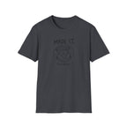 Made It T-Shirt