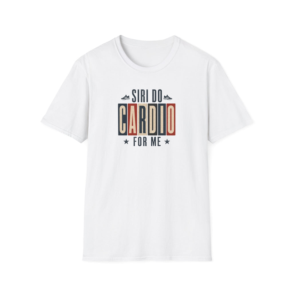 Siri Do Cardio For Me T-Shirt
