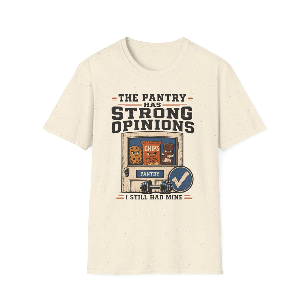 Pantry Strong Opinions T-Shirt