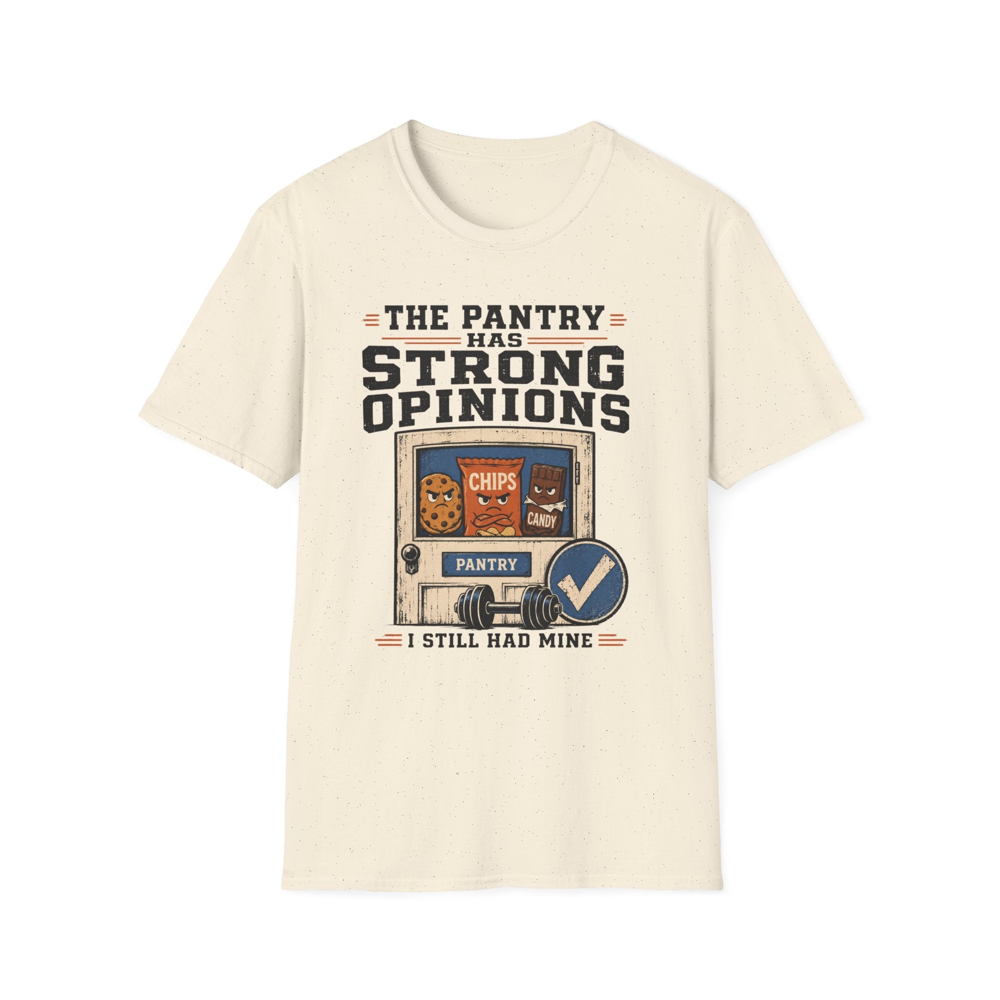Pantry Strong Opinions T-Shirt