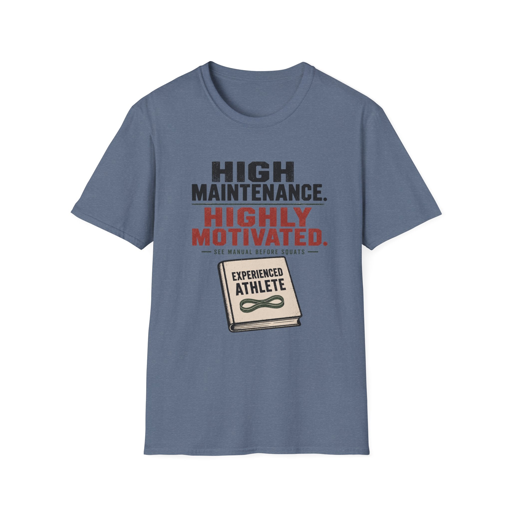 High Maintenance/Highly Motivated T-Shirt