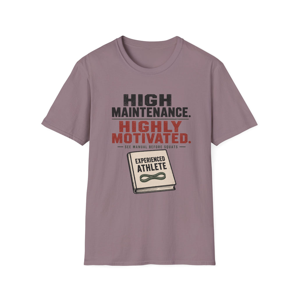 High Maintenance/Highly Motivated T-Shirt