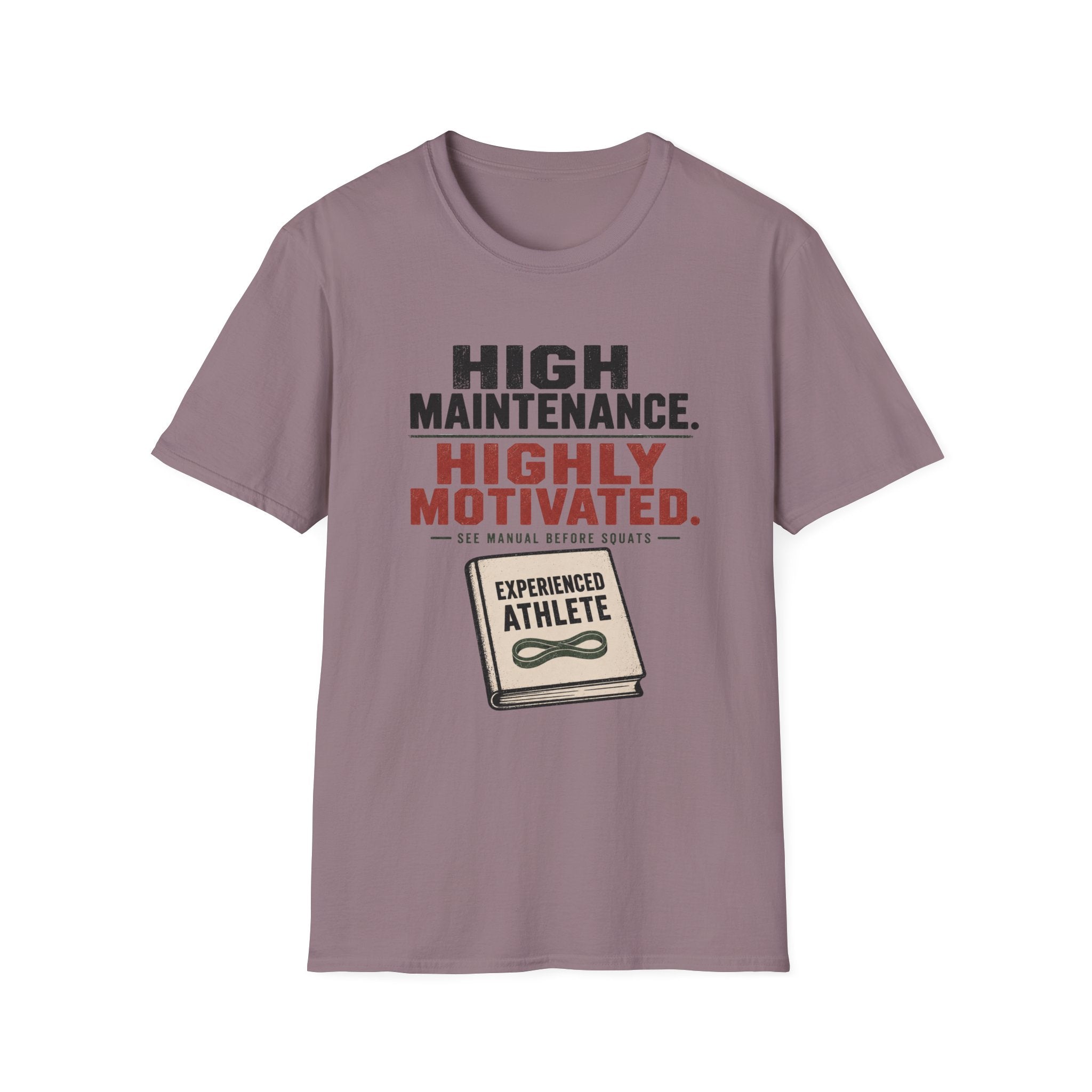 High Maintenance/Highly Motivated T-Shirt