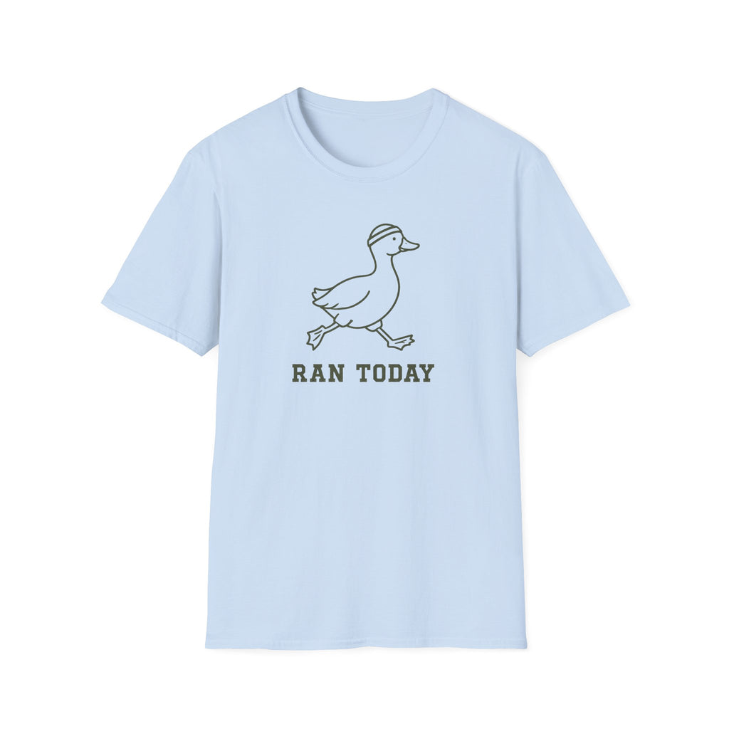 Ran Today Goose T-Shirt