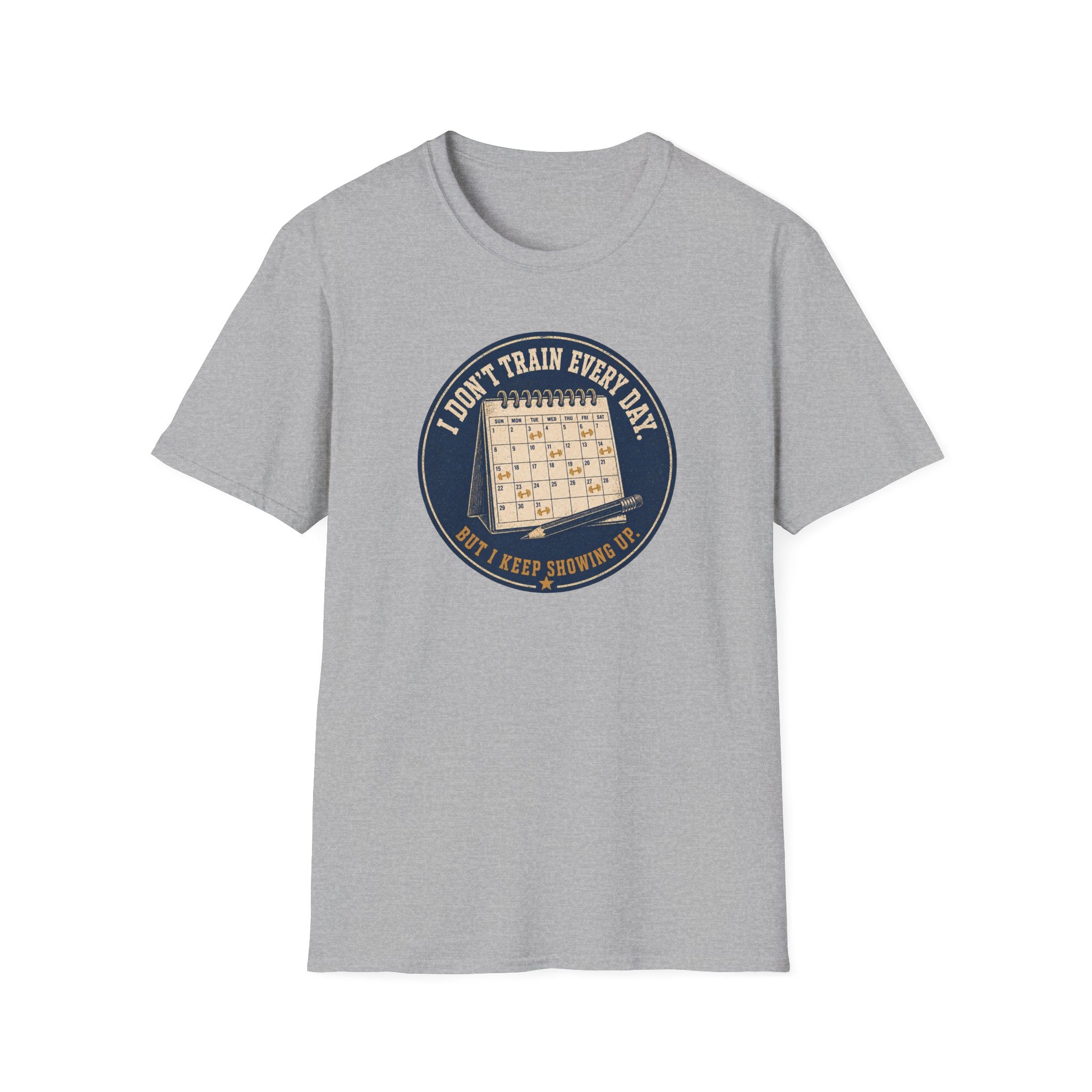 I Don't Train Everyday T-Shirt