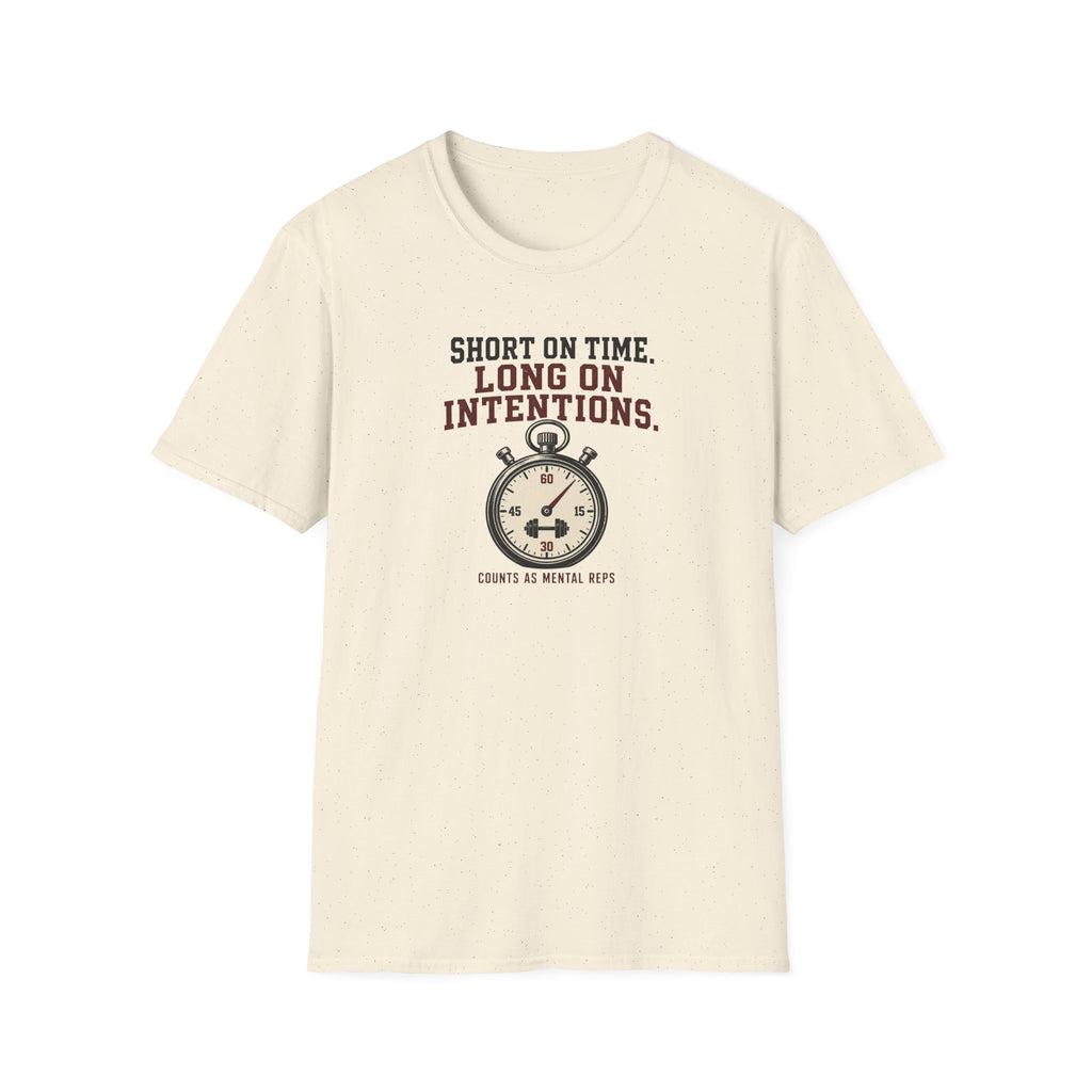 Short On Time Long On Intentions T-Shirt