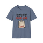 Tomorrow Filed A Complaint T-Shirt