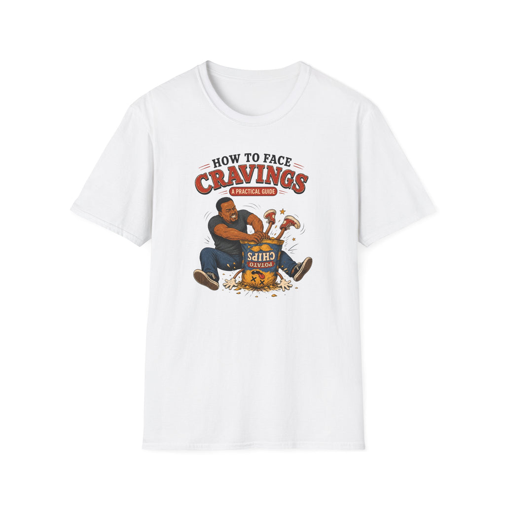 How To Face Your Cravings Chips T-Shirt