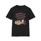 Showing Up Again Tee