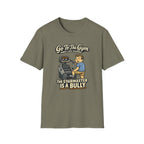 Go To Gym Stairmaster Bully T-Shirt