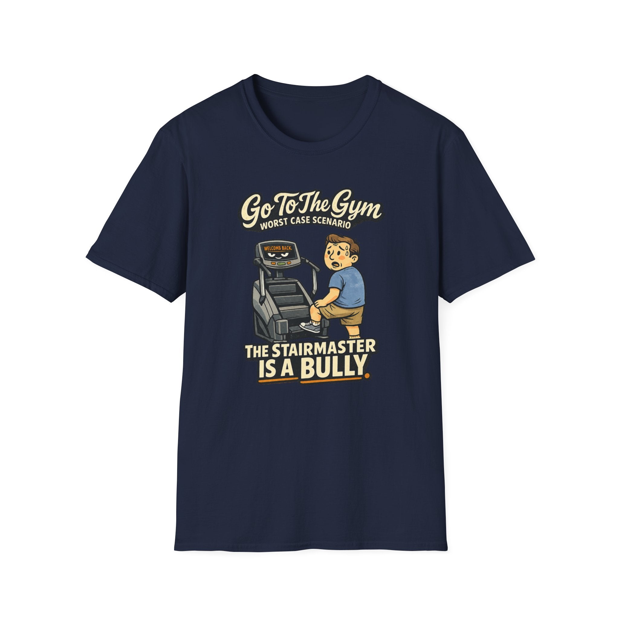 Go To Gym Stairmaster Bully T-Shirt