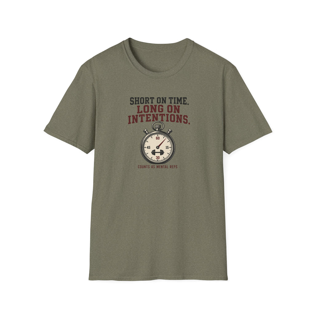 Short On Time Long On Intentions T-Shirt