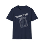 Technically Here - White T-Shirt