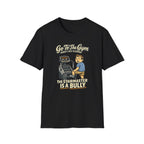 Go To Gym Stairmaster Bully T-Shirt