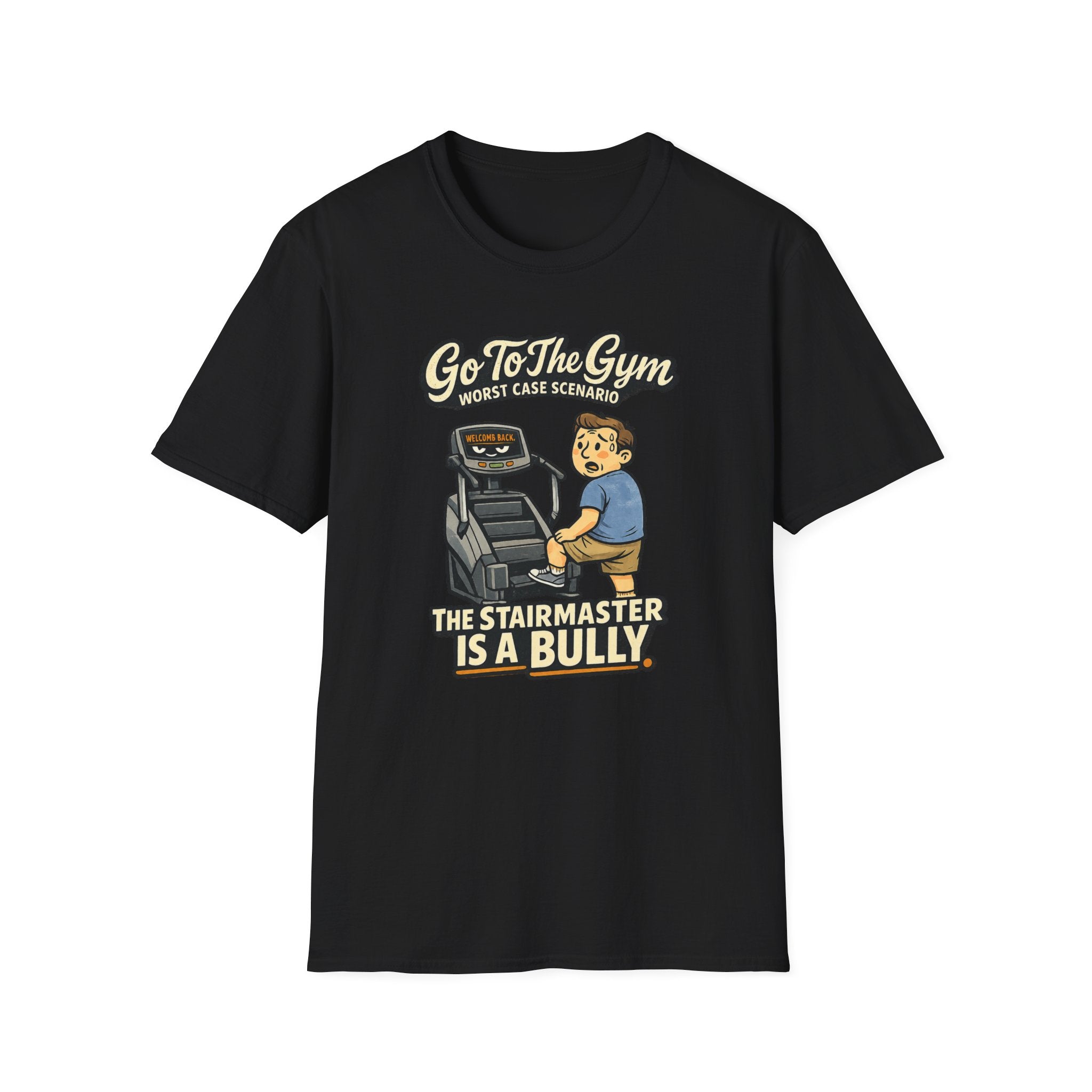 Go To Gym Stairmaster Bully T-Shirt