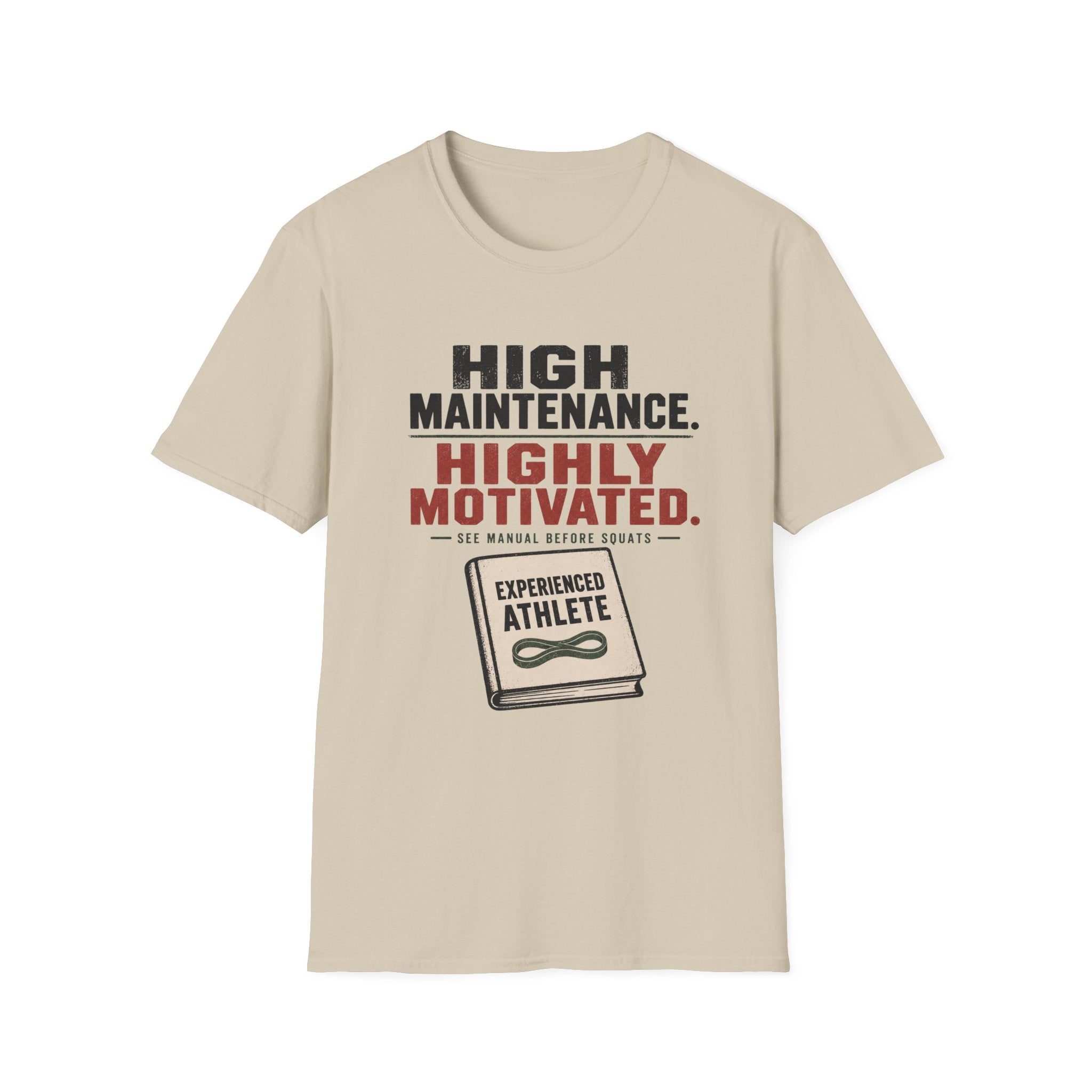 High Maintenance/Highly Motivated T-Shirt
