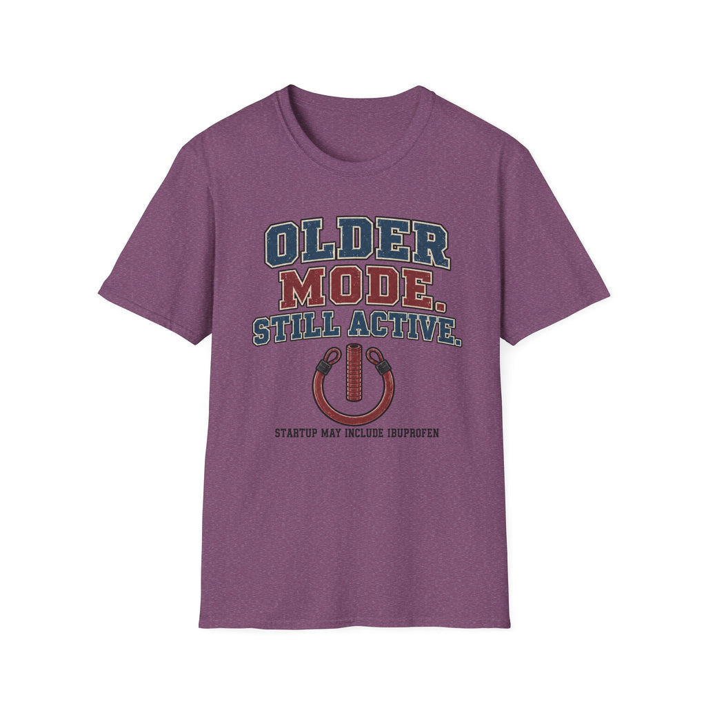 Older Mode Still Active T-Shirt