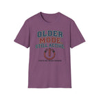 Older Mode Still Active T-Shirt
