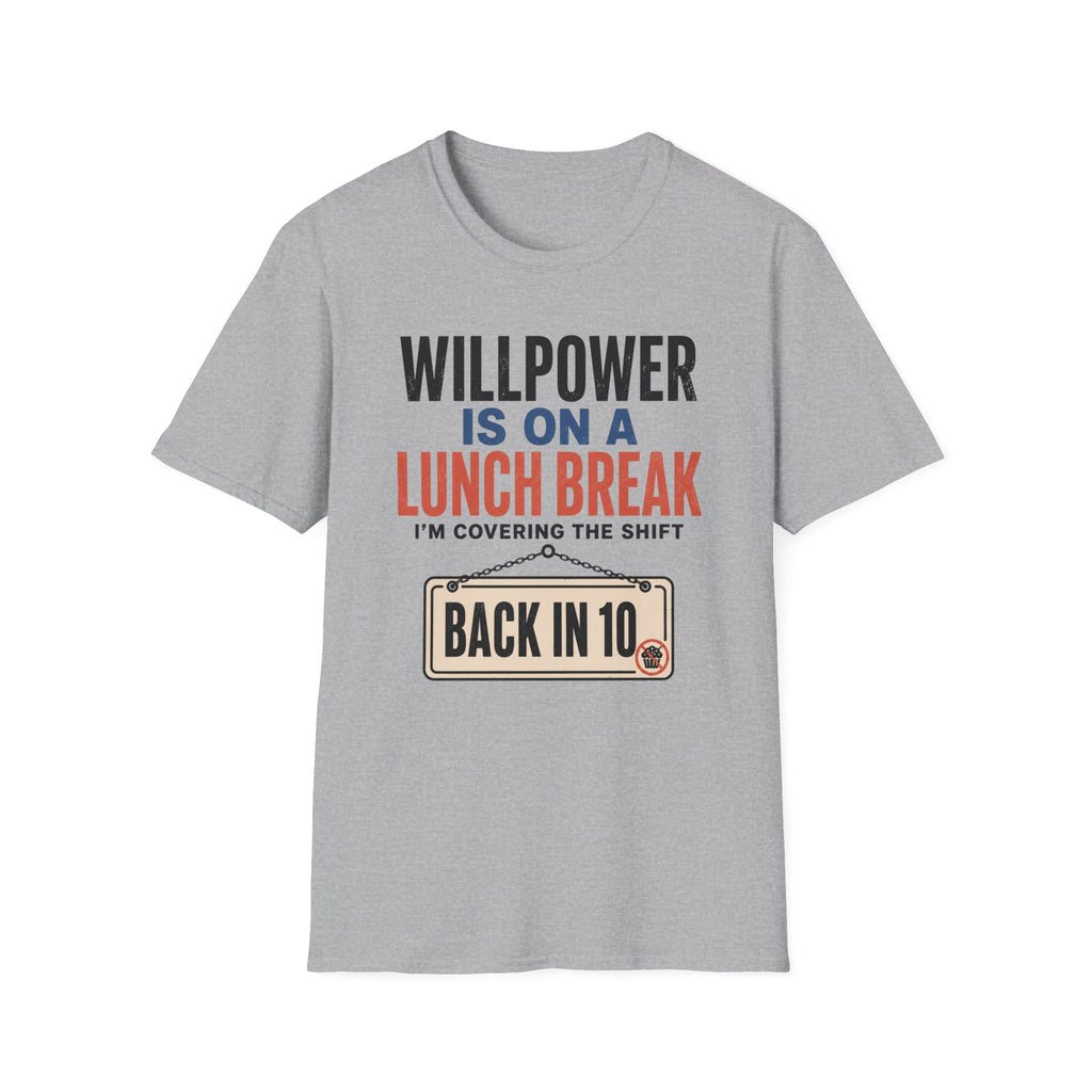 Willpower on Lunch Break T-Shirt