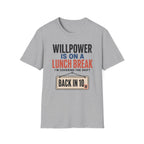 Willpower on Lunch Break T-Shirt