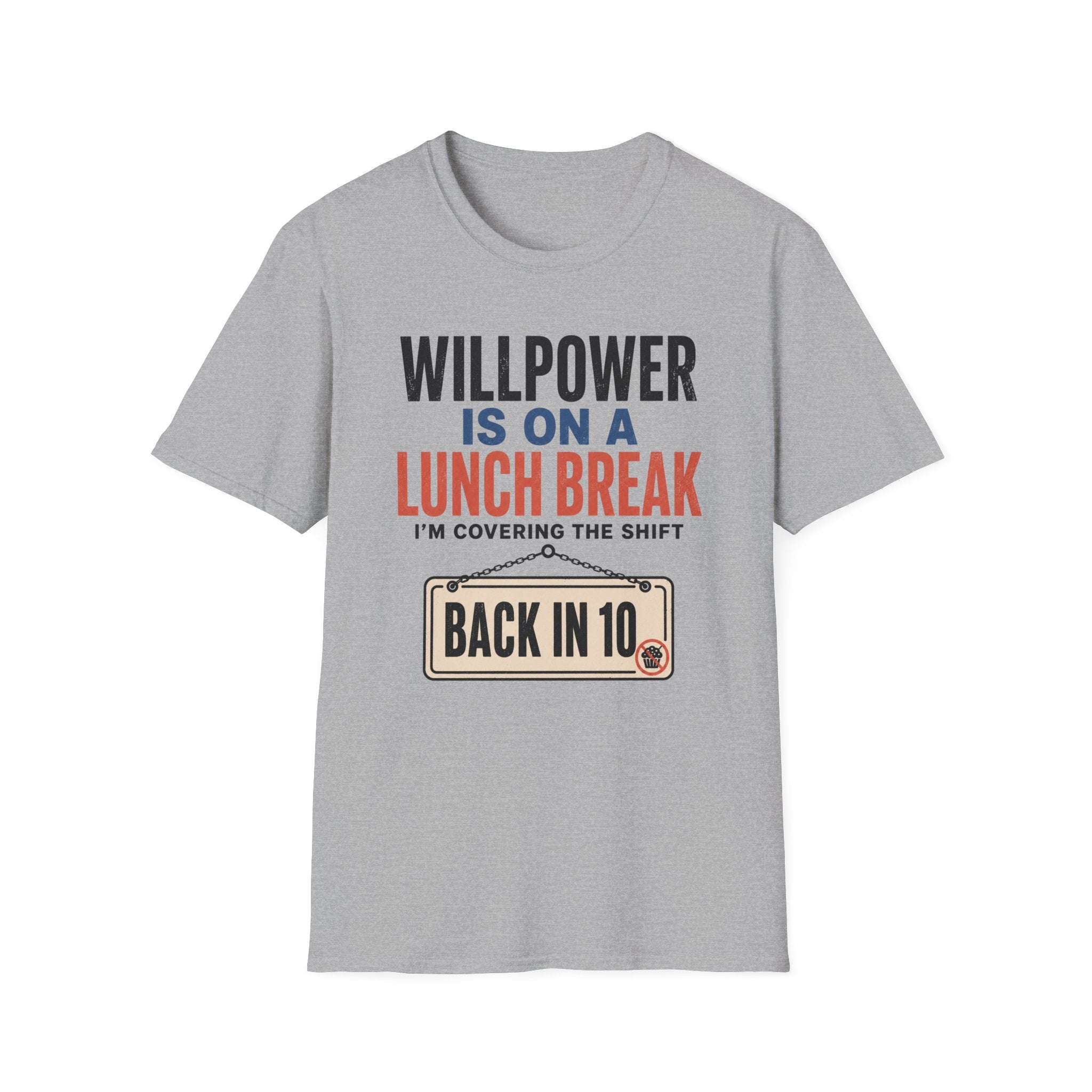 Willpower on Lunch Break T-Shirt