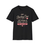 Not Starting Over Tee