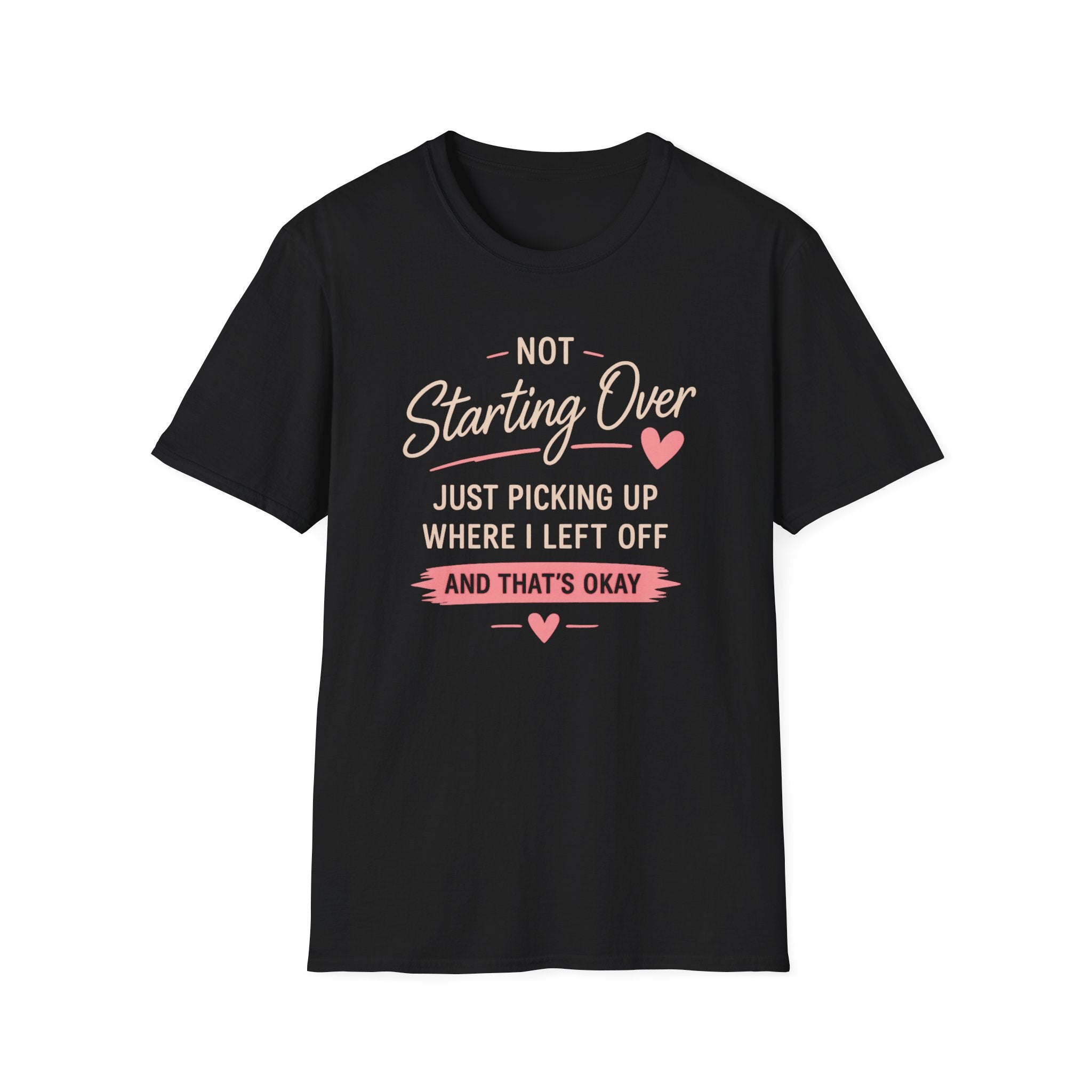 Not Starting Over Tee
