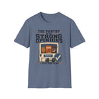 Pantry Strong Opinions T-Shirt