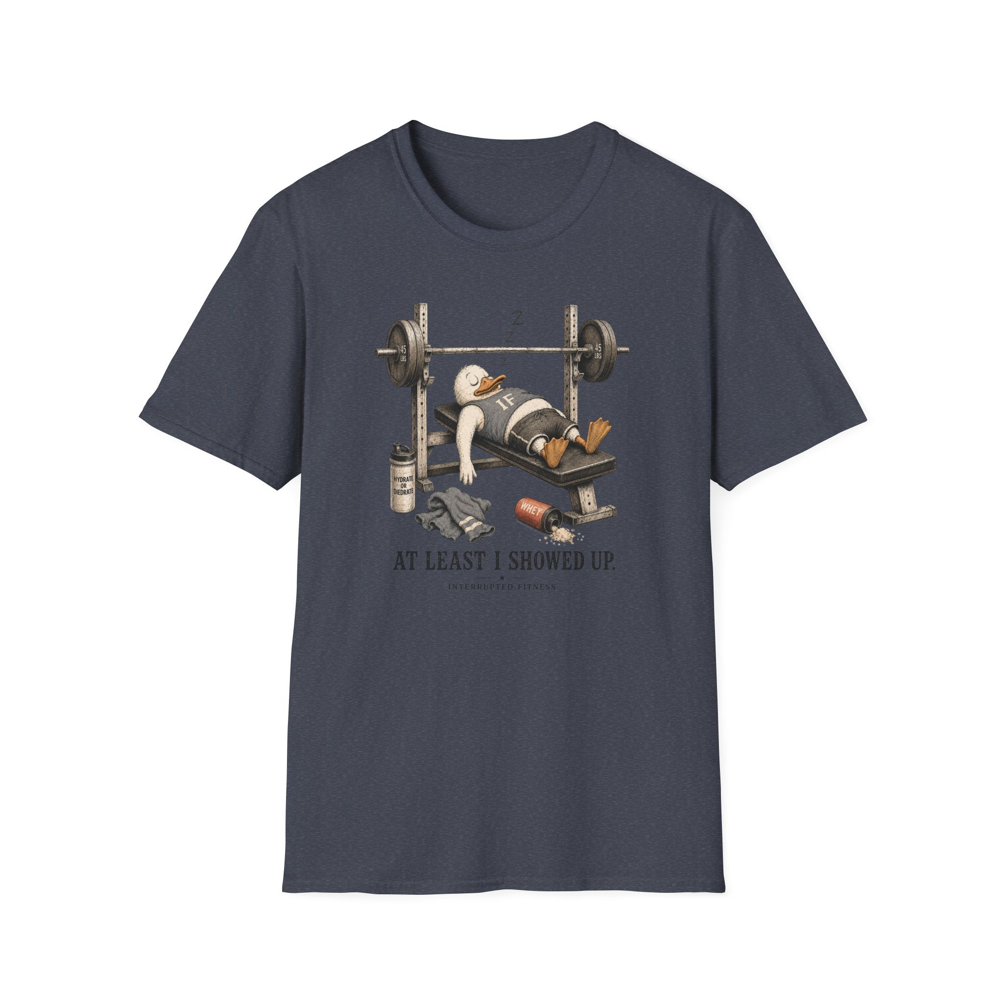 At Least I Showed Up T-Shirt
