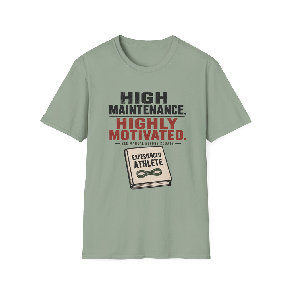 High Maintenance/Highly Motivated T-Shirt