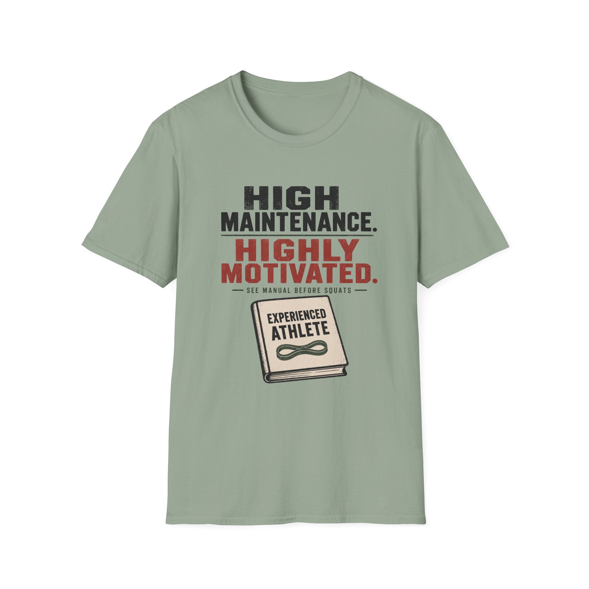 High Maintenance/Highly Motivated T-Shirt