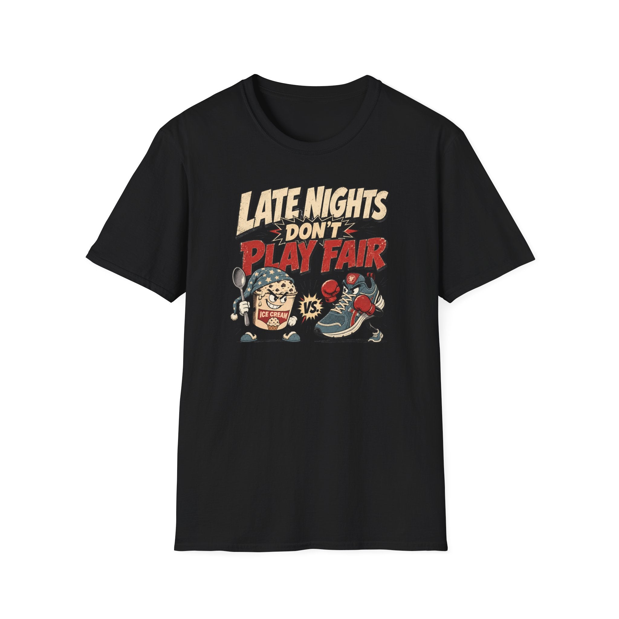 Late Nights Don't Play Fair T-Shirt